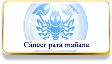 Cáncer para mañana