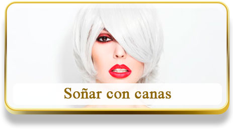 Soñar con canas