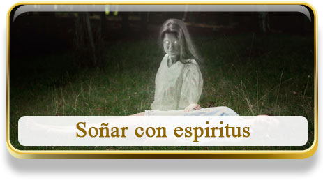 Soñar con espiritus