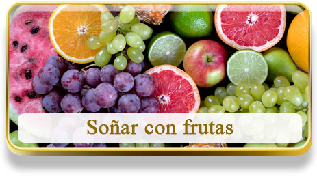 Soñar con frutas