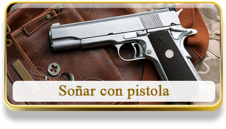 Soñar con pistola