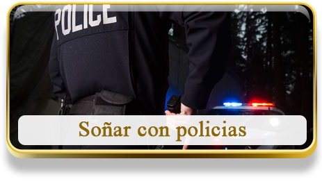 Soñar con policias