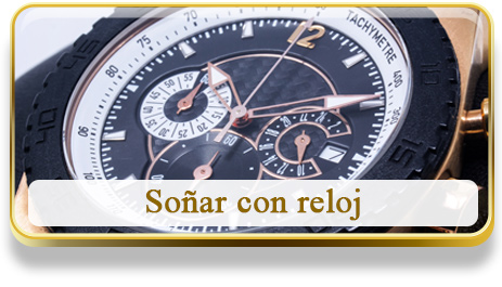 Soñar con reloj