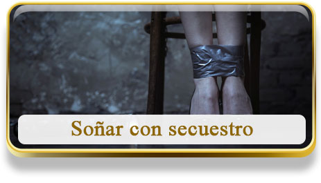 Soñar con secuestro