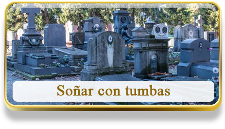 Soñar con tumbas